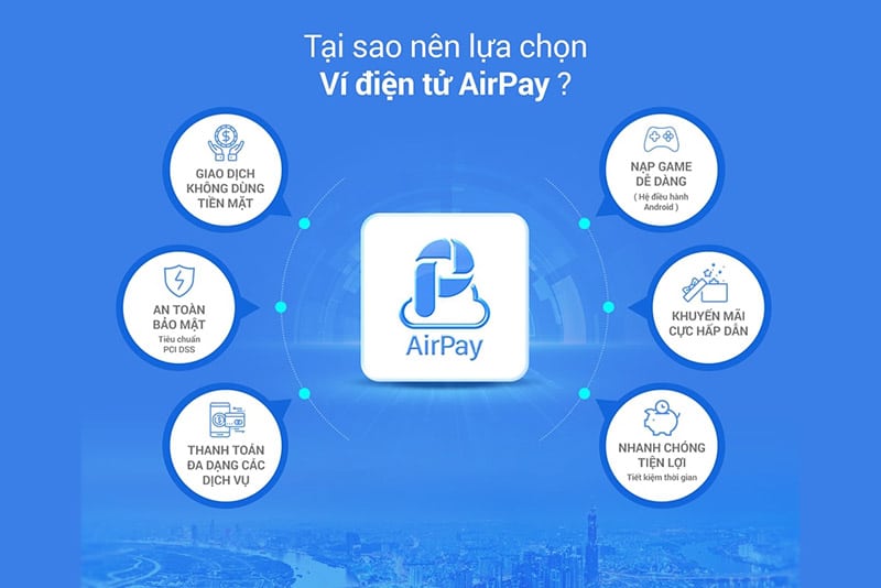 Các lợi ích khi sử dụng ví Airpay