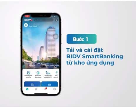 Tìm ứng dụng BIDV SmartBanking trên các chợ ứng dung (CHplay, AppStore) và tải về điện thoại của bạn