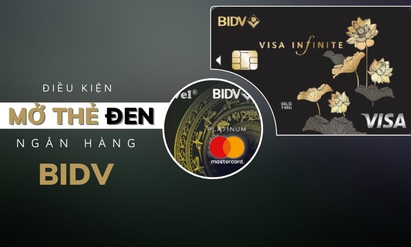 Điều kiện và thủ tục mở thẻ đen BIDV
