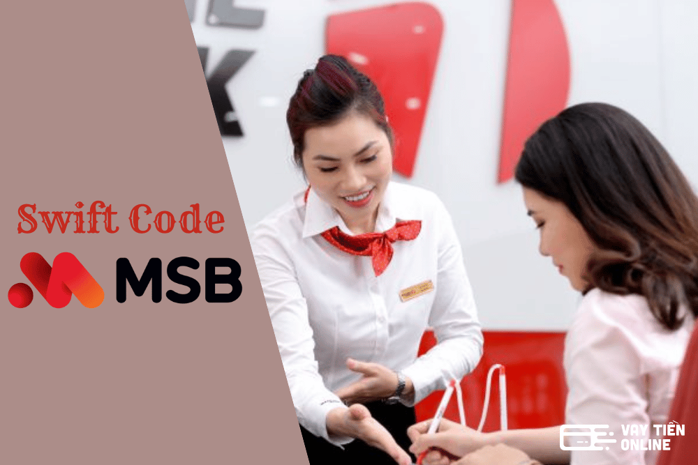 Swift Code MSB - Cập nhật mã Swift Code Maritime Bank mới nhất