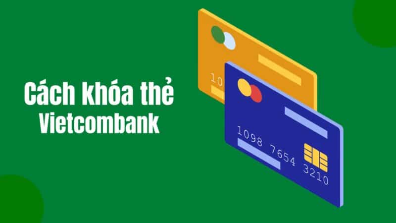 khóa thẻ Vietcombank
