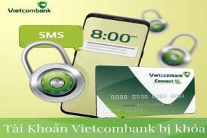 Tài khoản Vietcombank bị khóa