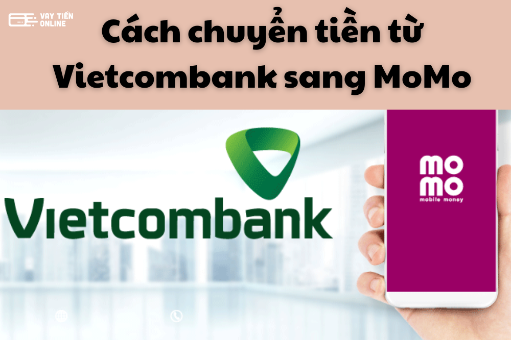 chuyển tiền từ vietcombank sang momo