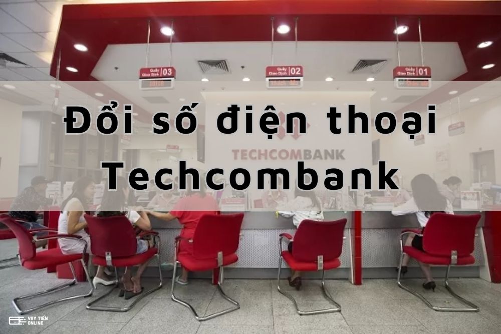 đổi số điện thoại Techcombank