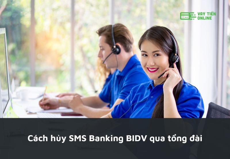 Cách hủy SMS Banking BIDV qua tổng đài