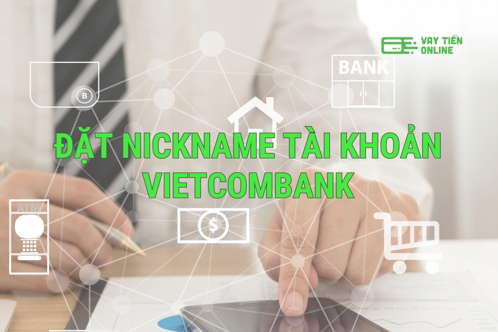 Đặt nickname tài khoản Vietcombank