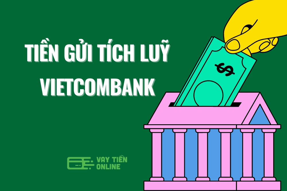 Tiền gửi tích luỹ Vietcombank