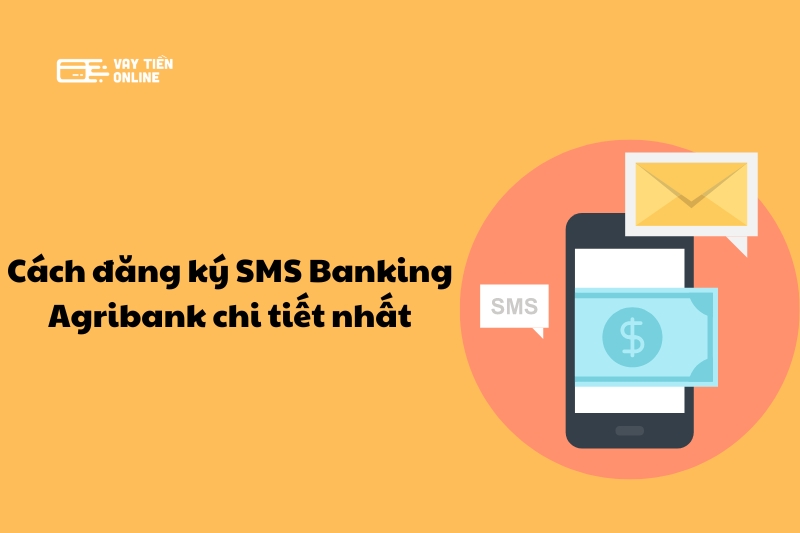 Cách đăng ký SMS Banking Agribank
