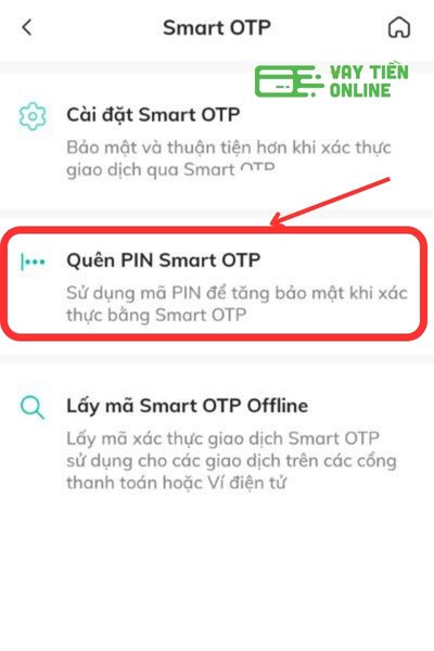 Trên màn hình hiển thị, chọn "Quên PIN Smart OTP".