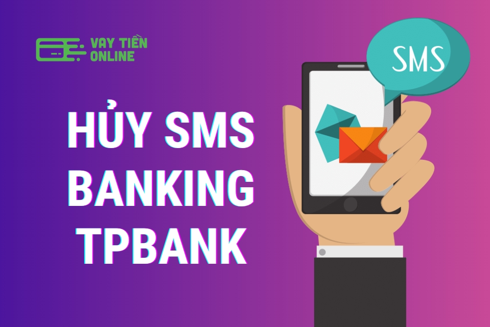 Hủy SMS Banking TPBank