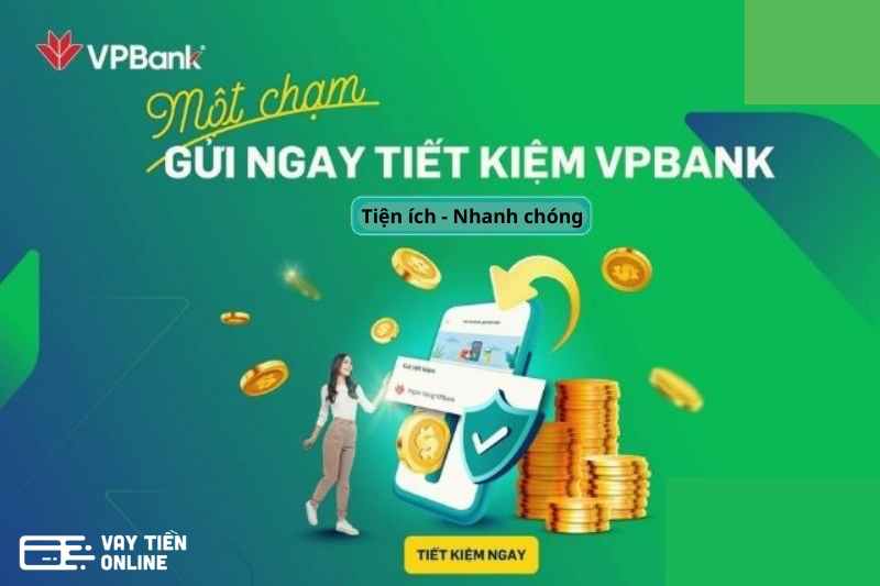 Hướng dẫn gửi tiết kiệm online VPBank đơn giản nhất