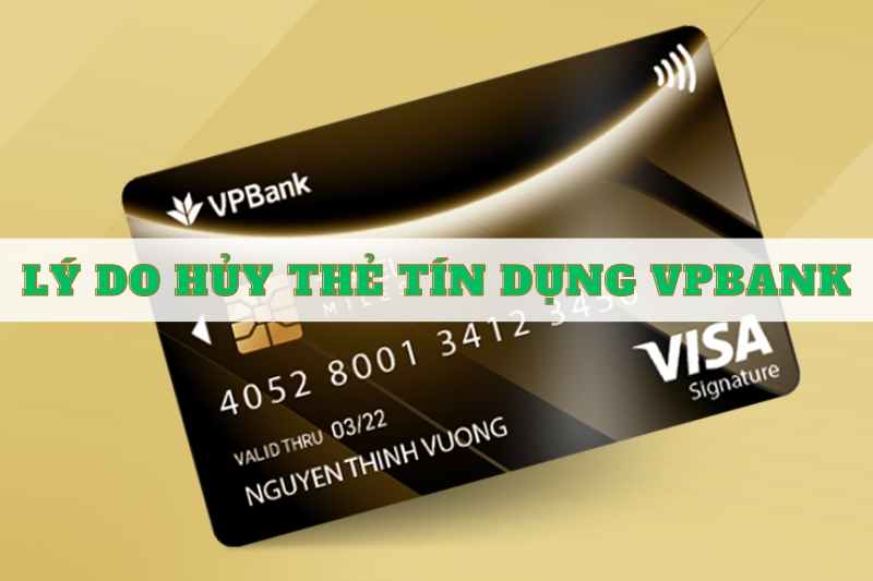 Ly do huy the tin dung VPBank