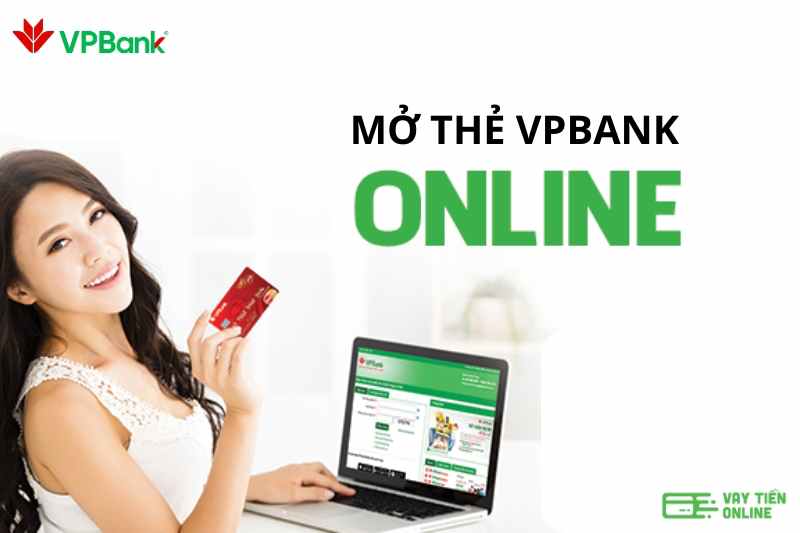 Hướng dẫn mở thẻ VPBank online nhanh chóng, đơn giản