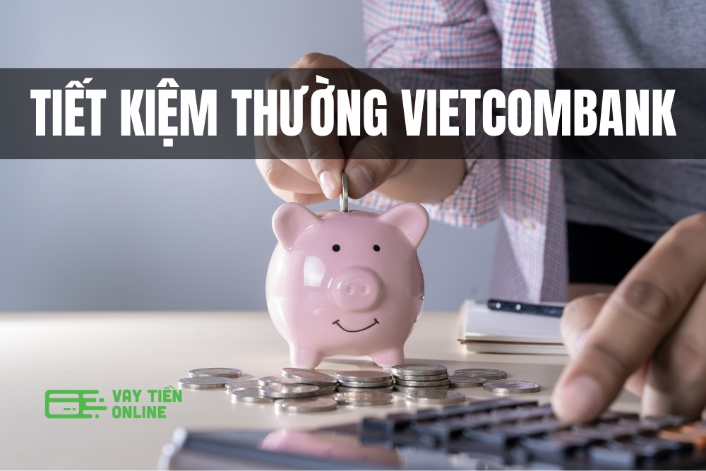 Tiết kiệm thường Vietcombank