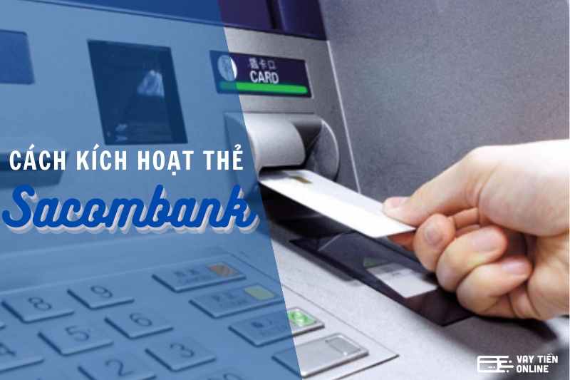 4 Cách kích hoạt thẻ Sacombank trên điện thoại đơn giản nhất