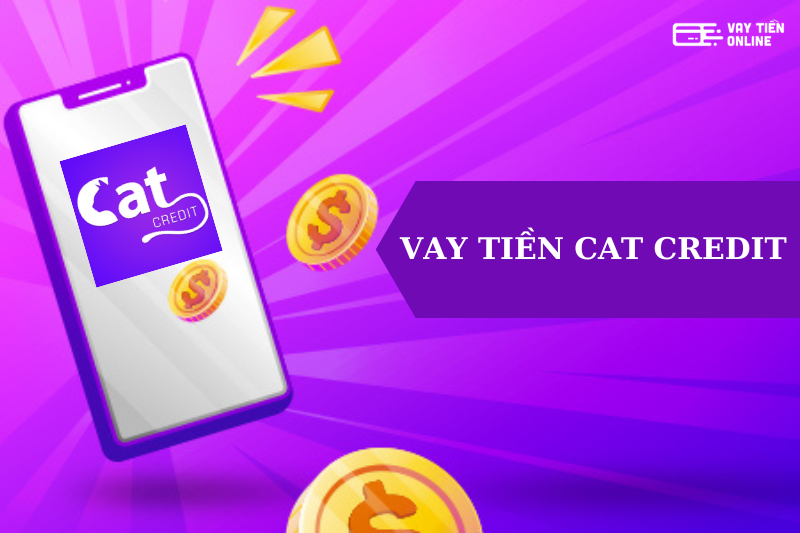 Vay tiền Cat Credit